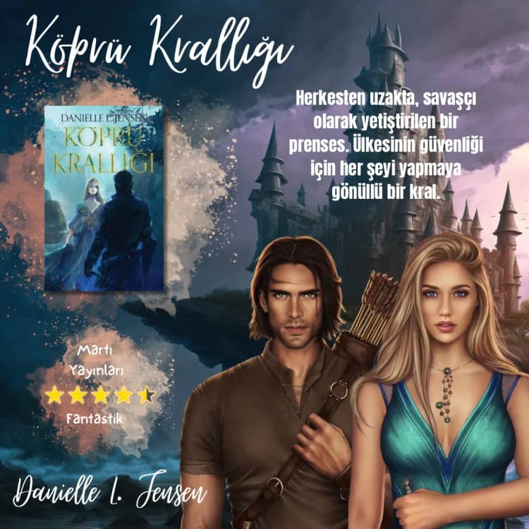 Danielle J. Jensen'den Köprü Krallığı: Savaşçı Prenses ve Fedakar Kral